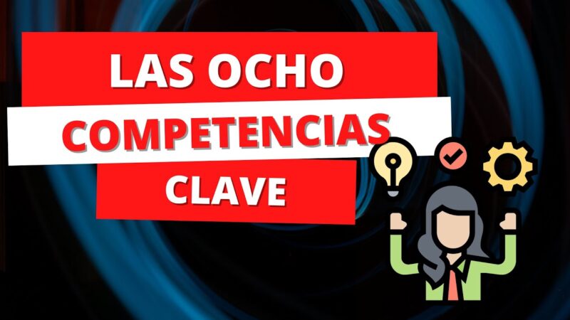 Descubre las 8 Competencias Clave de la LOMLOE: Guía Esencial para Padres y Educadores